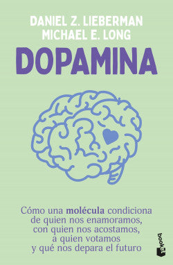 DOPAMINA - Daniel Z. Lieberman / Michael E. Long, (Libro de Bolsillo)