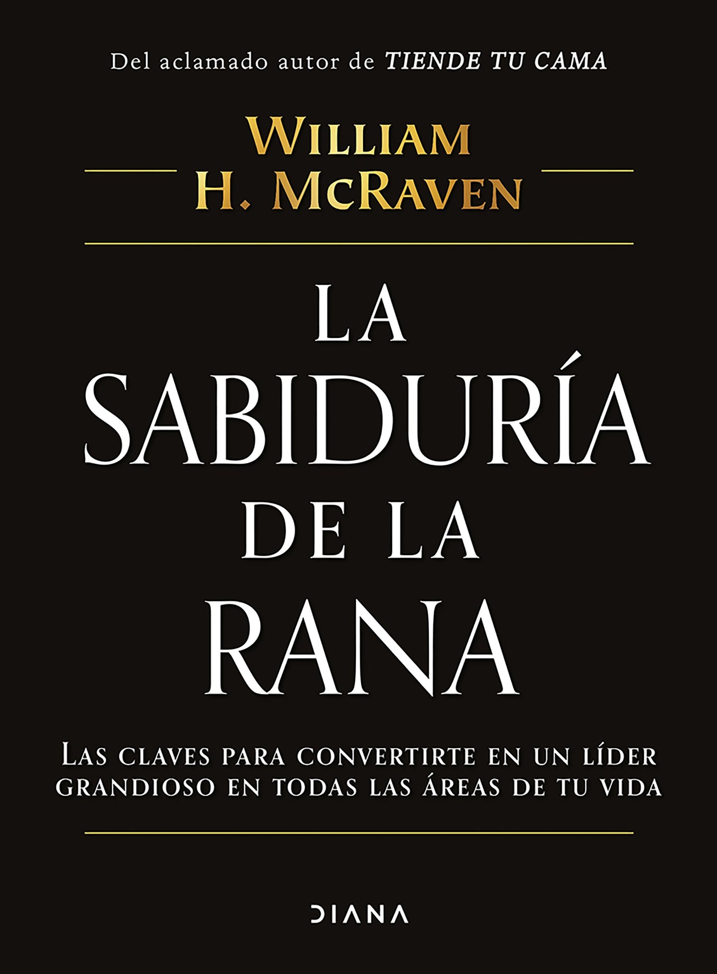 LA SABIDURIA DE LA RANA - WILLIAM H. McRAVEN