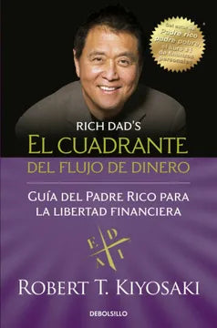 El cuadrante del flujo del dinero - Robert T. Kiyosaki