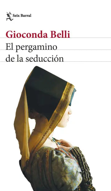 El pergamino de la seducción - Gioconda Belli