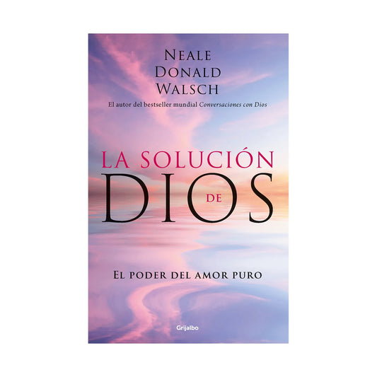 La solución de Dios - Neale Donald Walsch