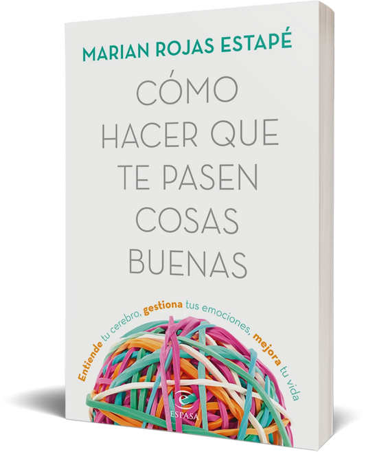 Cómo hacer que te pasen cosas buenas - María José Estapé