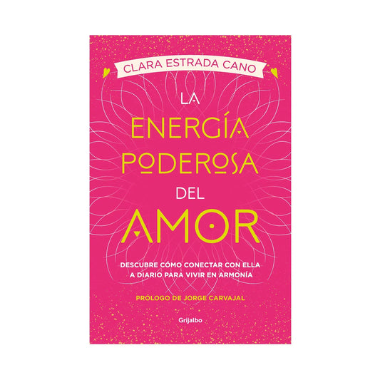 La energía poderosa del amor - Clara Estrada