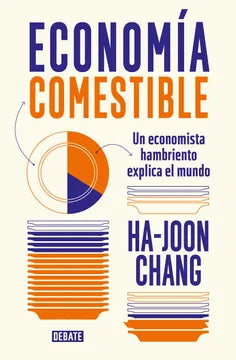 Economia comestible - Ha-Joon Chang