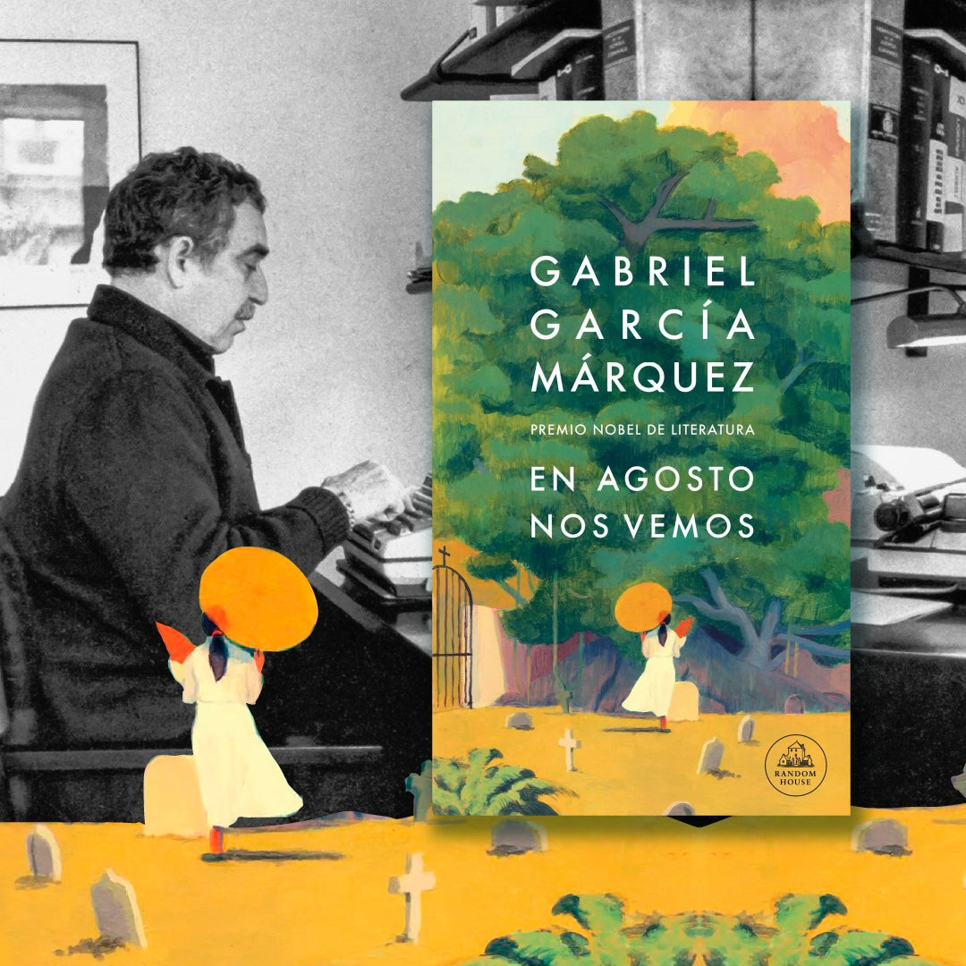 En Agosto Nos Vemos / Gabriel García Marquez