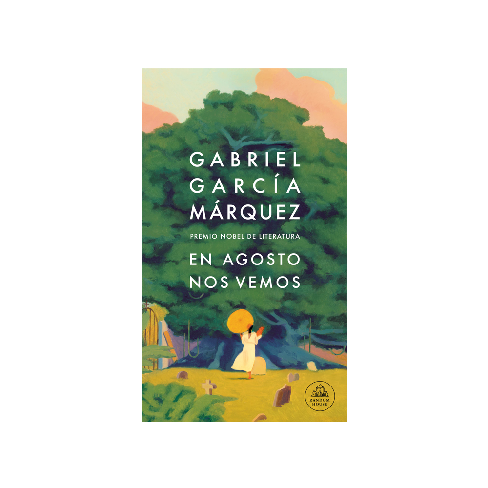 En Agosto Nos Vemos / Gabriel García Marquez