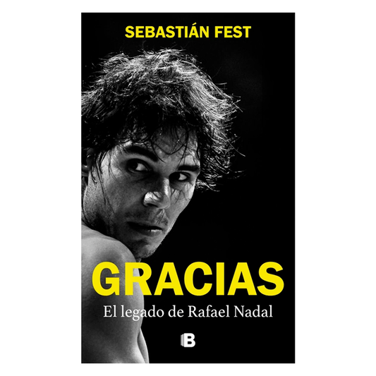 Gracias, El legado de Rafael Nadal - Sebastián Fest