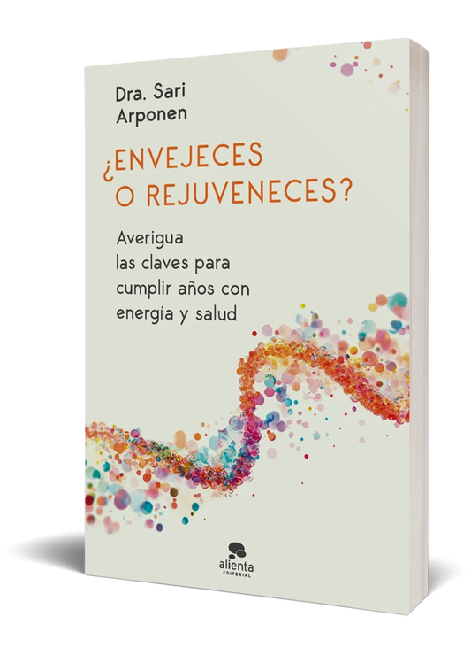 Envejeces o Rejuveneces - Dra. Sari Arponen