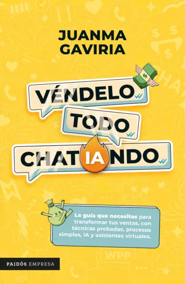 Véndelo todo ChatIAndo - JuanMa Gaviria