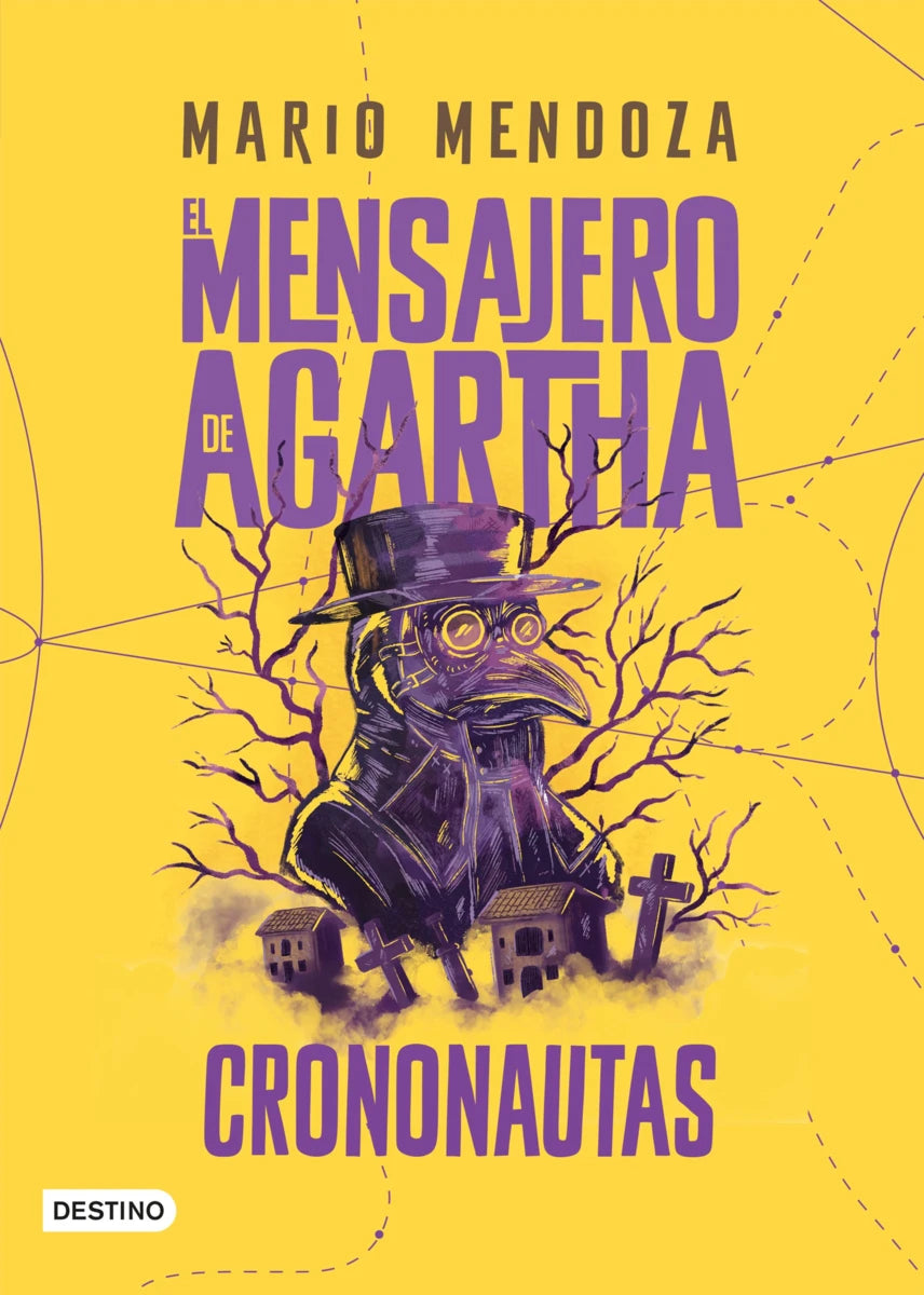 El mensajero de Agartha / Crononautas - Mario Mendoza