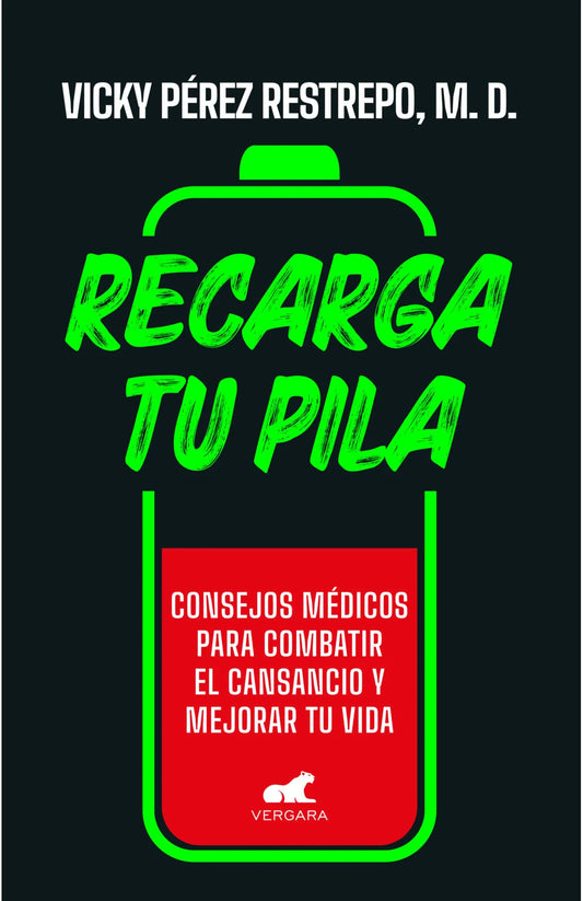 Recarga tu Pila - Vicky Perez Restrepo, M.D.
