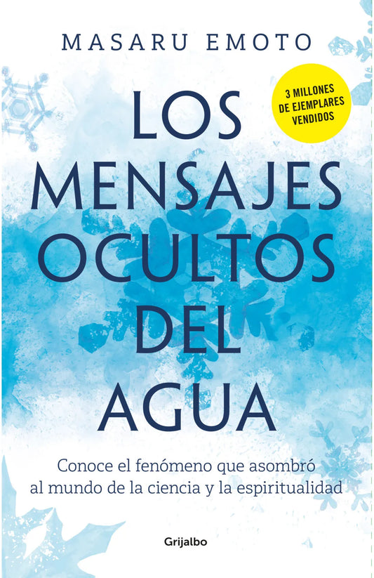 Los mensajes ocultos del agua - Masaru Emoto