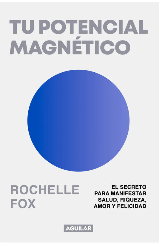Tu potencial magnético - Rochelle Fox